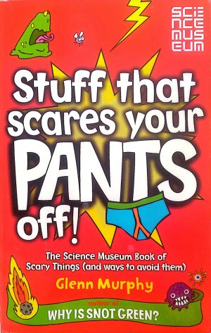 Stuff that scares your PANTS off!
