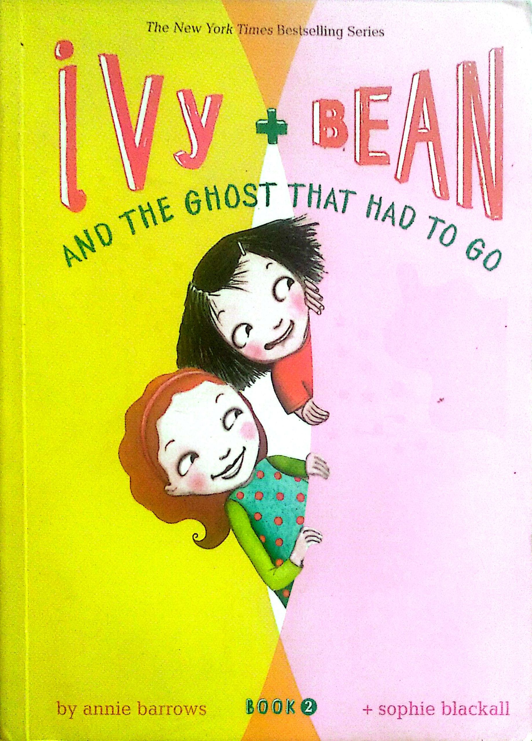 Ivy + Bean and the Ghost That Had to Go (Book 2)