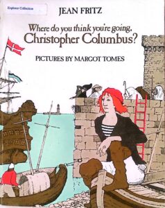 Where do you think you're going, Christopher Columbus?