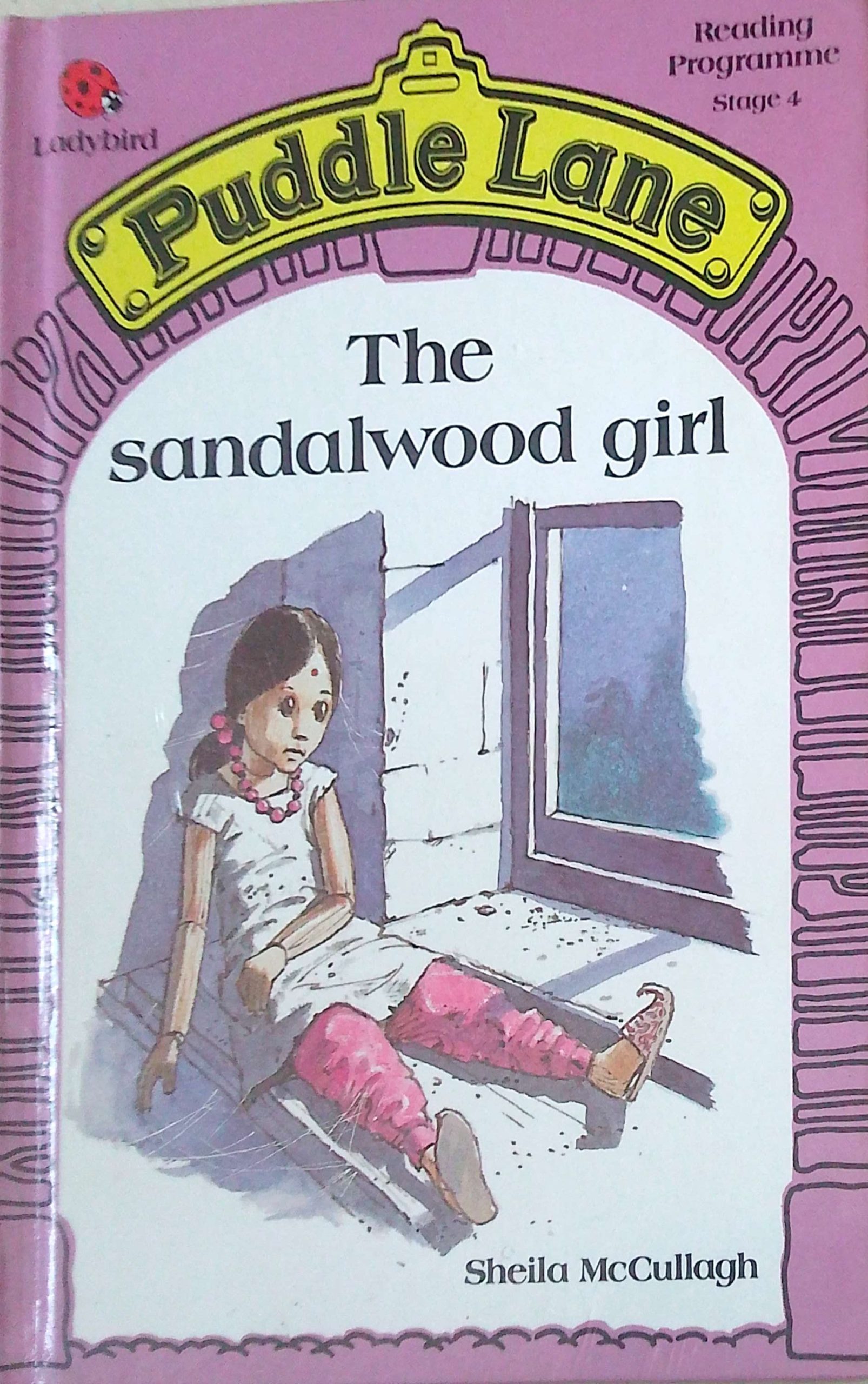 The Sandalwood Girl (Puddle Lane Reading Programme Stage 4)