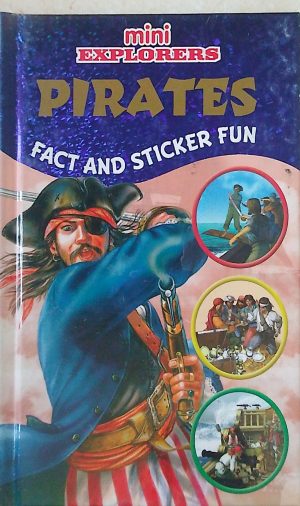 Mini Explorers: Pirates - Fact and Sticker Fun