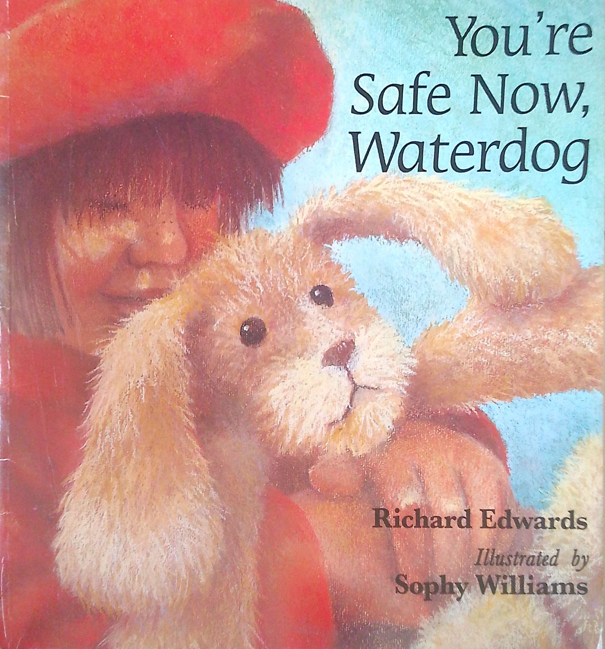 You're Safe Now, Waterdog