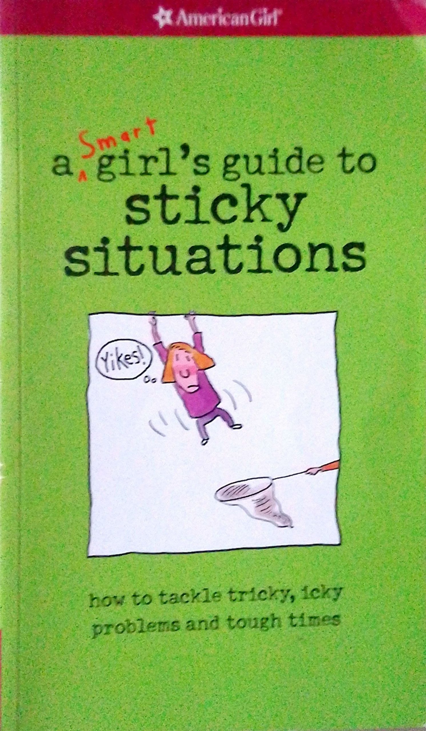 A Smart Girl's Guide to Sticky Situations