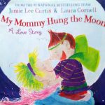 My Mommy Hung the Moon
