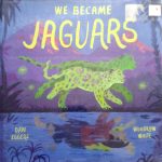We Became Jaguars