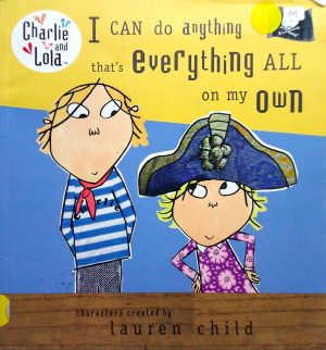 I Can Do Anything That's Everything All on My Own