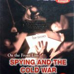 On the Front Line: Spying and the Cold War