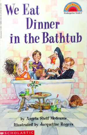 We Eat Dinner in the Bathtub