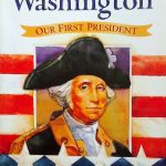 George Washington: Our First President