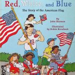 Red, White, and Blue: The Story of the American Flag