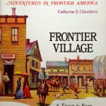 Frontier Village: A Town is Born