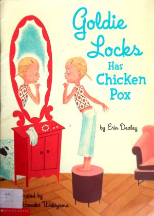 Goldie Locks Has Chicken Pox