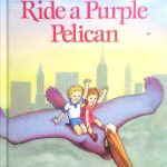 Ride a Purple Pelican