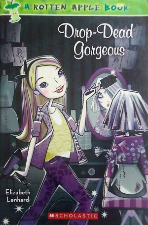 Drop-Dead Gorgeous (A Rotten Apple Book)