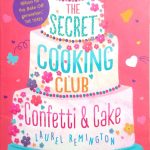 Confetti & Cake (The Secret Cooking Club)
