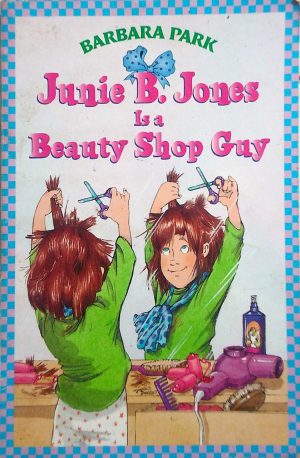 Junie B. Jones Is a Beauty Shop Guy