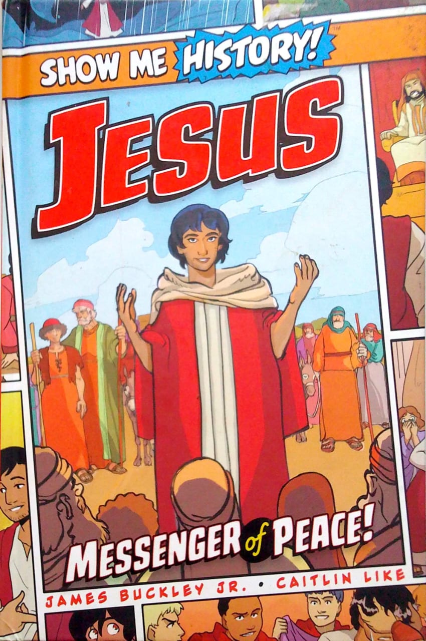 Jesus: Messenger of Peace! (Show Me History!)