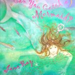 Can You Catch a Mermaid?