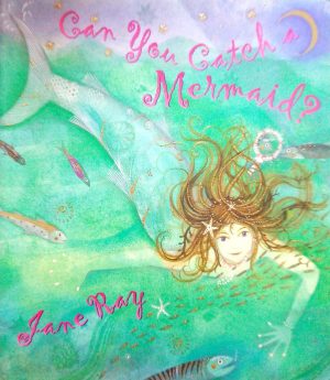 Can You Catch a Mermaid?