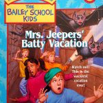 Mrs. Jeepers' Batty Vacation (The Bailey School Kids)
