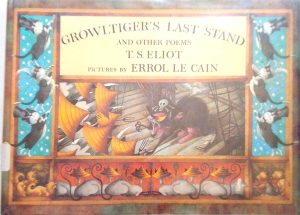 Growltiger's Last Stand and Other Poems