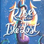 Rise of the Isle of the Lost (Descendants #3)